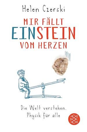 Cover for Helen Czerski · Mir f?llt Einstein vom Herzen (Pocketbok) (2017)