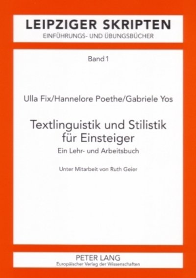 Cover for Ulla Fix · Textlinguistik Und Stilistik Fuer Einsteiger: Ein Lehr- Und Arbeitsbuch Unter Mitarbeit Von Ruth Geier (Pocketbok) (2003)