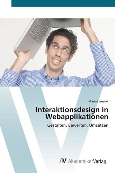 Cover for Lessiak · Interaktionsdesign in Webapplik (Bog) (2012)