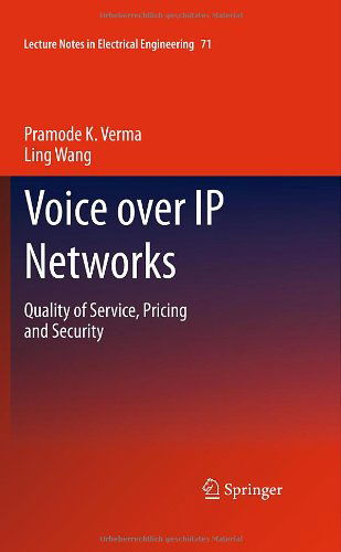Cover for Pramode K. Verma · Voice over IP Networks: Quality of Service, Pricing and Security - Lecture Notes in Electrical Engineering (Hardcover Book) [2011 edition] (2011)