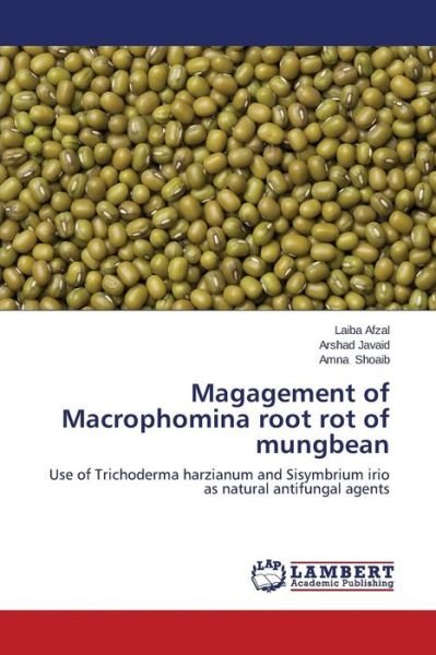 Cover for Afzal Laiba · Magagement of Macrophomina Root Rot of Mungbean (Pocketbok) (2015)