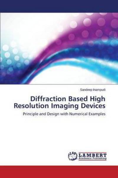 Inampudi Sandeep · Diffraction Based High Resolution Imaging Devices (Pocketbok) (2015)
