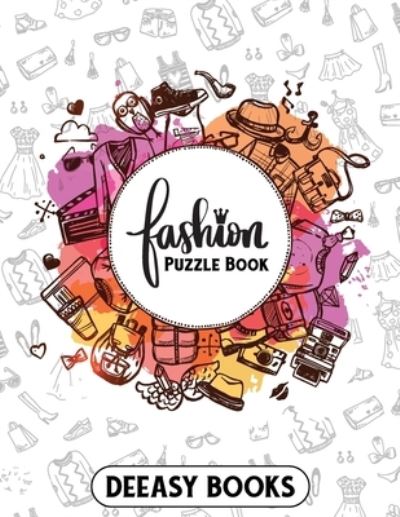 Fashion Puzzle Book - Deeasy B - Książki - andreea mogos - 9783676759298 - 30 marca 2021