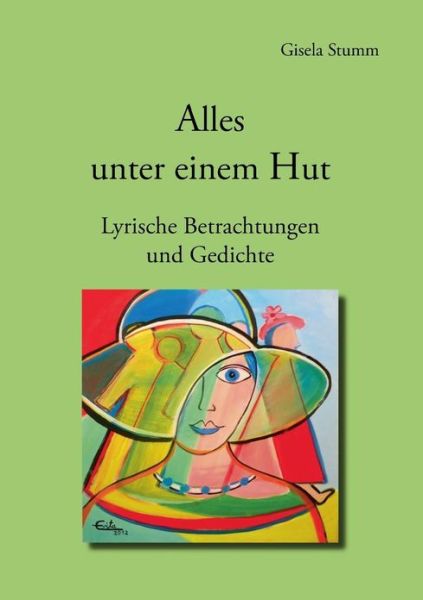 Cover for Gisela Stumm · Alles Unter Einem Hut (Paperback Book) [German edition] (2013)