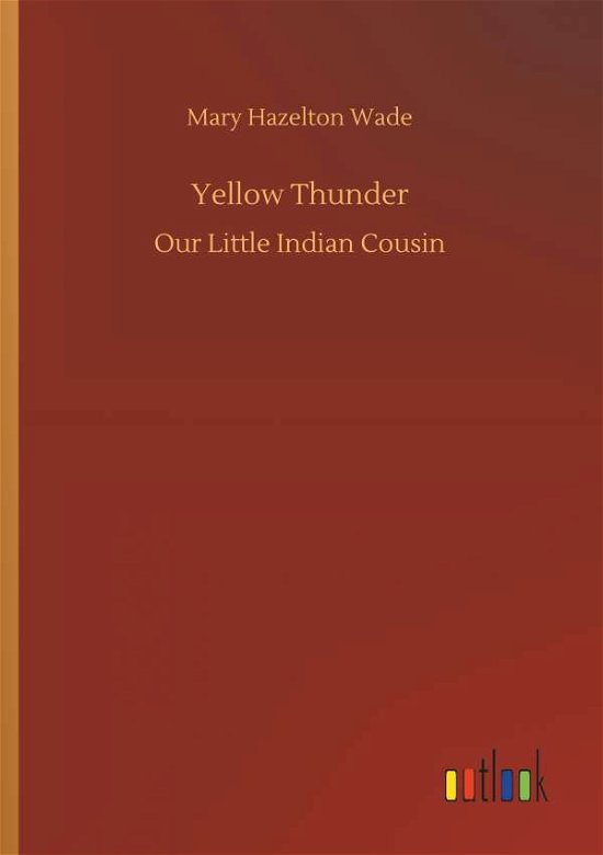 Cover for Wade · Yellow Thunder (Book) (2018)