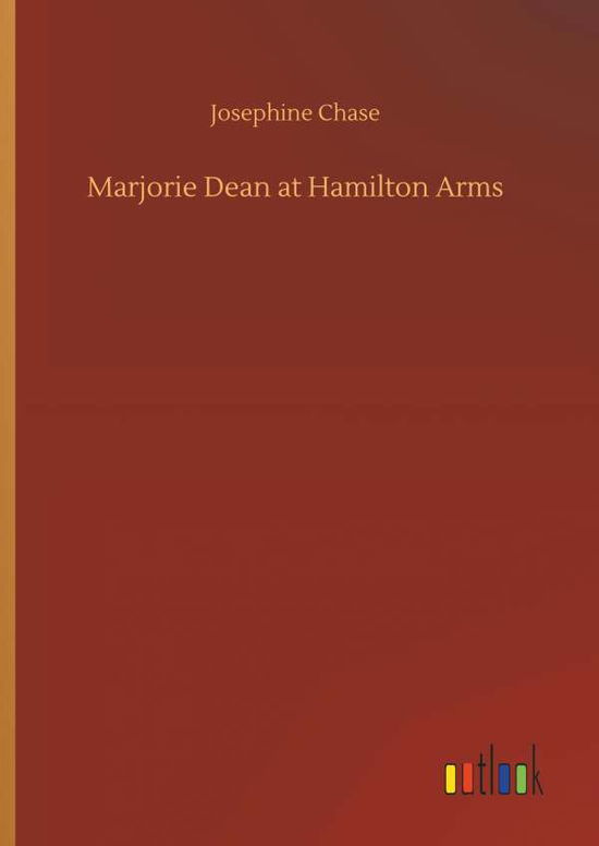 Cover for Chase · Marjorie Dean at Hamilton Arms (Buch) (2018)