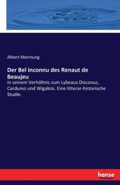 Cover for Mennung · Der Bel inconnu des Renaut de B (Book) (2016)