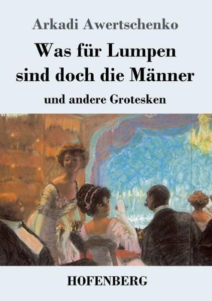 Cover for Awertschenko · Was für Lumpen sind doch d (Bok) (2018)