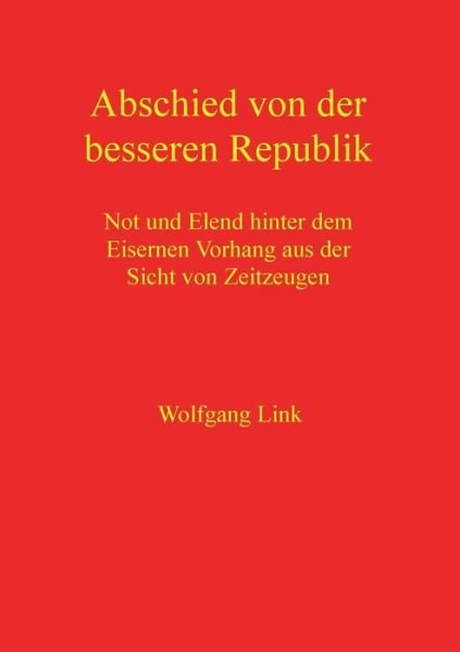 Cover for Link · Abschied von der besseren Republik (Book) (2017)