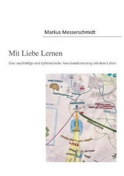 Mit Liebe Lernen - Markus - Boeken -  - 9783744890298 - 23 oktober 2017