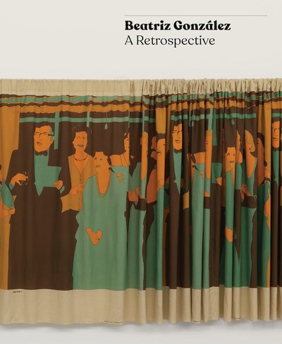 Beatriz Gonzalez: A Retrospective - Tobias Ostrander - Books - Prestel - 9783791359298 - June 7, 2019