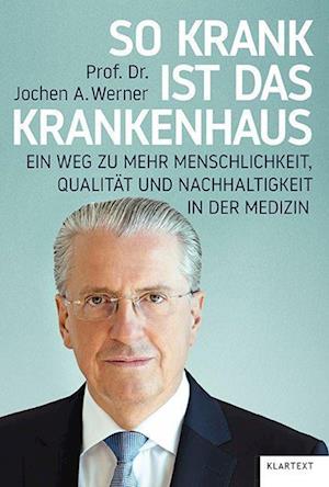 Cover for Jochen A. Werner · So krank ist das Krankenhaus (Book) (2022)