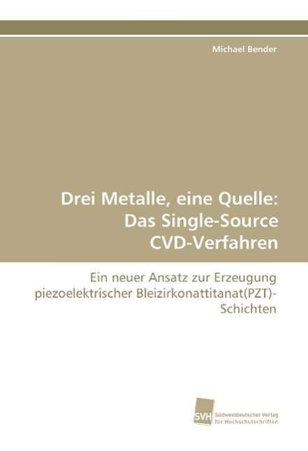 Cover for Bender · Drei Metalle, eine Quelle: Das S (Book)