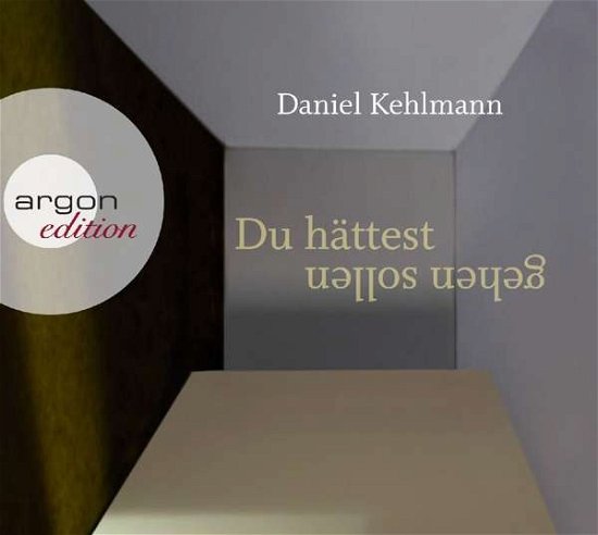 Cover for Daniel Kehlmann · Du hättest gehen sollen (CD)