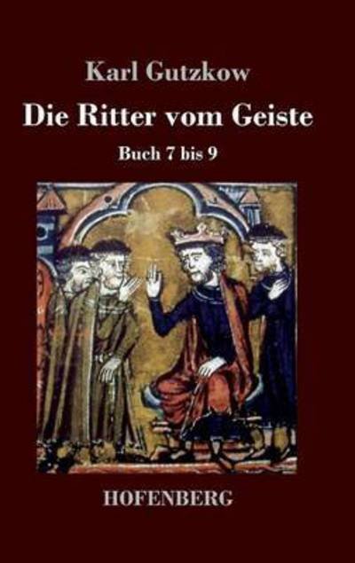 Cover for Karl Gutzkow · Die Ritter Vom Geiste (Hardcover Book) (2013)