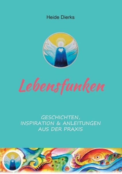 Cover for Heide Dierks · Lebensfunken (Paperback Bog) (2016)