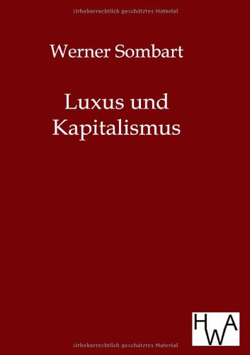 Cover for Werner Sombart · Luxus Und Kapitalismus (Pocketbok) [German edition] (2014)