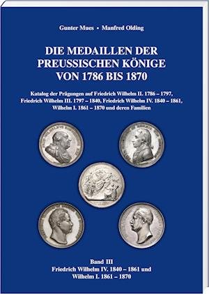 Cover for Manfred Olding · Die Medaillen der Preußischen Könige 17861870, Band 3 (Bok) (2022)