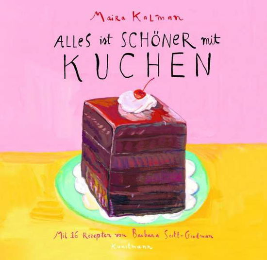 Alles ist schöner mit Kuchen - Kalman - Books -  - 9783956143298 - 