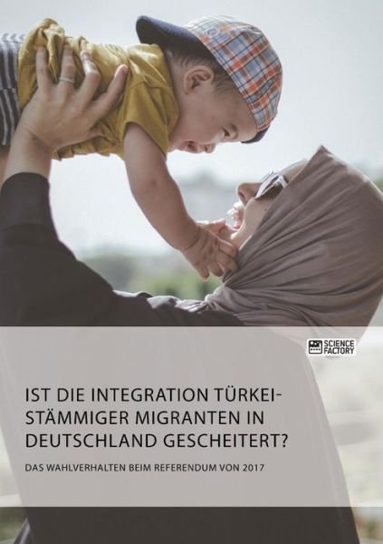 Cover for Anonym · Ist die Integration türkeistämmi (Bog) (2018)