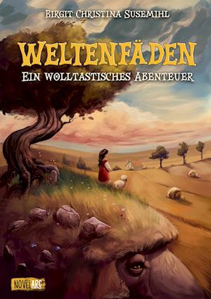 Weltenfäden – Ein wolltastisches Abenteuer - Birgit Christina Susemihl - Bücher - Nova MD - 9783989420298 - 11. Juni 2024