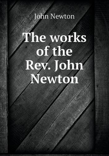 Cover for John Newton · The Works of the Rev. John Newton (Paperback Book) (2013)