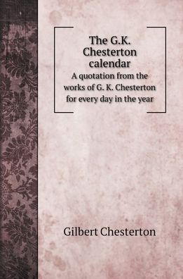 Cover for Gilbert Chesterton · The G.K. Chesterton calendar (Hardcover Book) (2020)