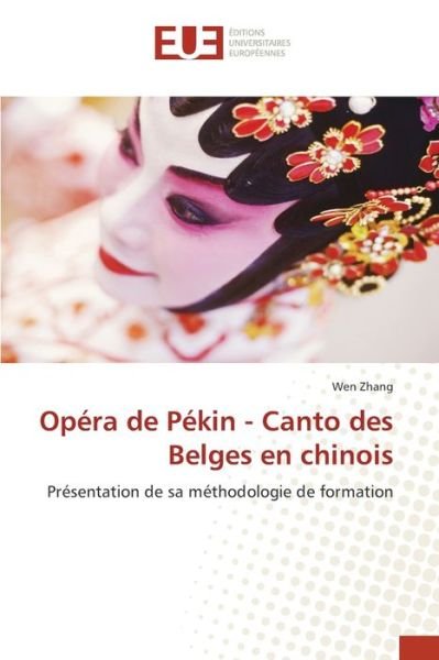 Cover for Zhang · Opéra de Pékin - Canto des Belges (Buch) (2020)