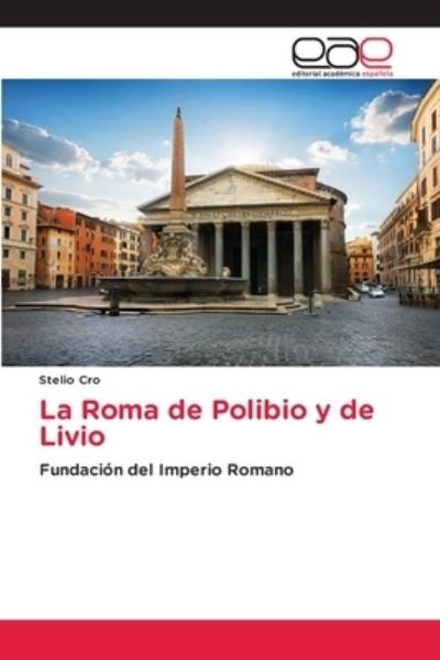 Cover for Cro · La Roma de Polibio y de Livio (Bok) (2020)