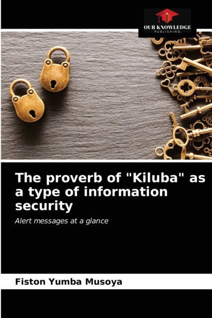 Cover for Fiston Yumba Musoya · The proverb of Kiluba as a type of information security (Pocketbok) (2021)