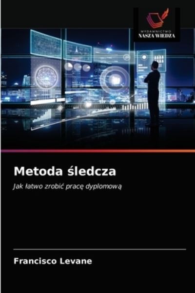 Cover for Francisco Levane · Metoda ?ledcza (Paperback Book) (2021)