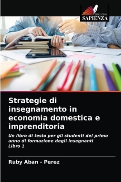 Cover for Ruby Aban - Perez · Strategie di insegnamento in economia domestica e imprenditoria (Paperback Book) (2021)
