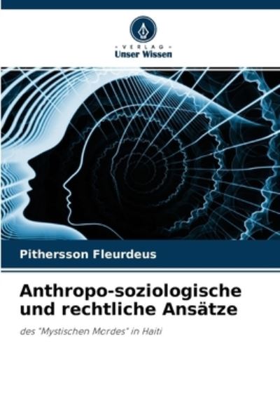 Cover for Pithersson Fleurdeus · Anthropo-soziologische und rechtliche Ans?tze (Paperback Book) (2021)