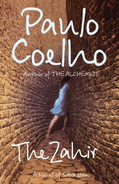 Cover for Paulo Coelho · The Zahir: A Novel of Love, Longing and Obsession (Paperback Book) [New edition] (2005)
