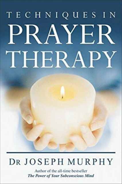 Cover for Joseph Murphy · Techniques in Prayer Therapy (Hardcover Book) (2015)