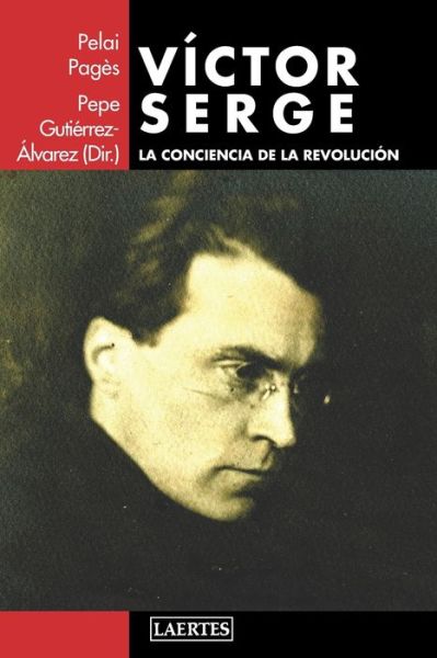 Cover for Víctor Serge : la conciencia de la revolución (Book) (2020)