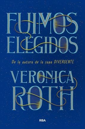 Cover for Veronica Roth · Fuimos elegidos (Inbunden Bok) (2020)