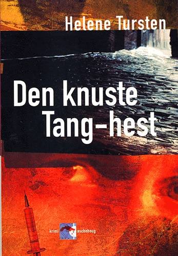 Cover for Helene Tursten · Den knuste tang-hest (Book) [1th edição] (2001)