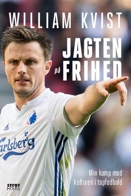 Jagten på frihed - William Kvist - Libros - Storyhouse - 9788711901298 - 30 de mayo de 2018