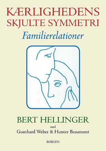 Cover for Bert Hellinger · Kærlighedens skjulte symmetri (Hæftet bog) [1. udgave] (2005)