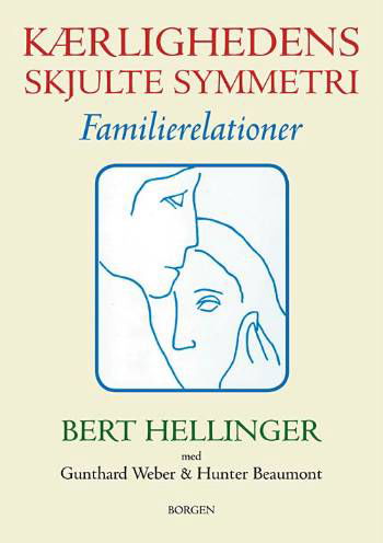 Cover for Bert Hellinger · Kærlighedens skjulte symmetri (Sewn Spine Book) [1th edição] (2005)