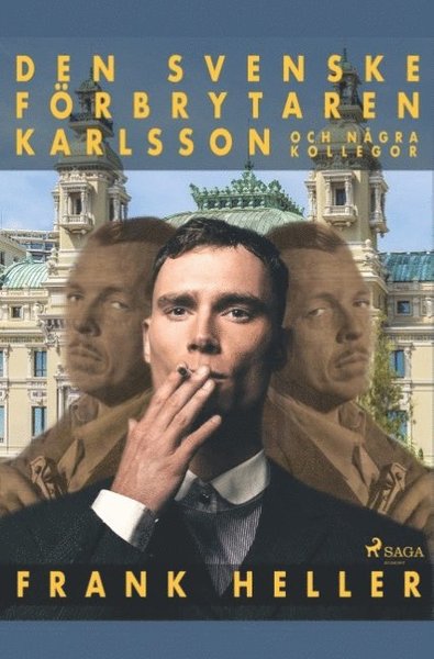 Cover for Frank Heller · Den svenske förbrytaren Karlsson och några kollegor (Buch) (2019)