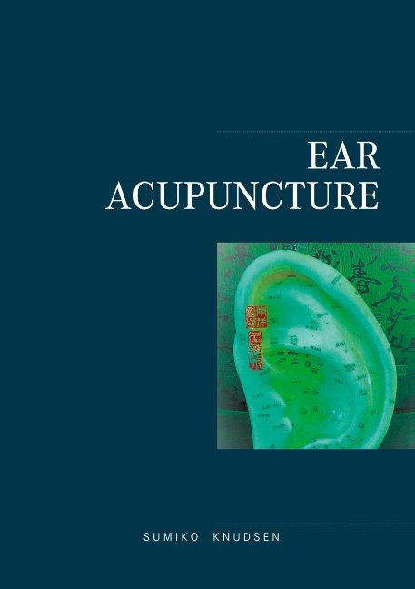 Cover for Sumiko Knudsen · Ear Acupuncture Clinical Treatment (Paperback Book) [1. Painos] (2020)