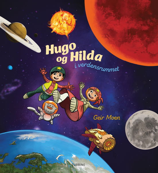 Hugo og Hilda i verdensrummet - Geir Moen - Książki - Turbine - 9788743607298 - 13 grudnia 2024