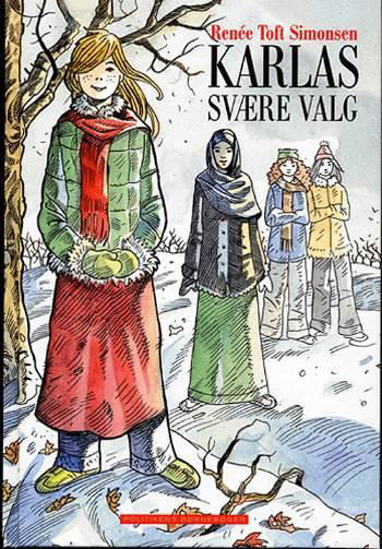 Cover for Renée Toft Simonsen · Karla, Bind 4: Karlas svære valg (Bound Book) [1st edition] (2005)