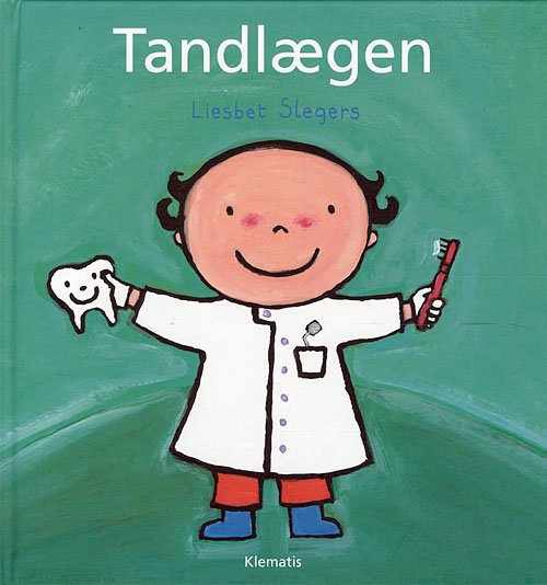 Cover for Liesbet Slegers · Tandlægen (Gebundesens Buch) [1. Ausgabe] (2008)