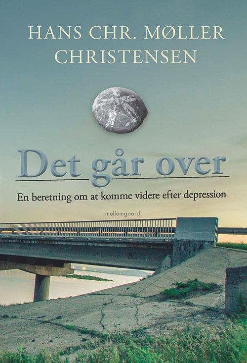 Cover for Hans Christian Møller Christensen · Det går over (Book) [1st edition] (2017)