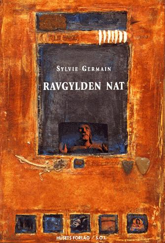 Cover for Sylvie Germain · S.O.L.: Ravgylden nat (Sewn Spine Book) [1st edition] (1999)