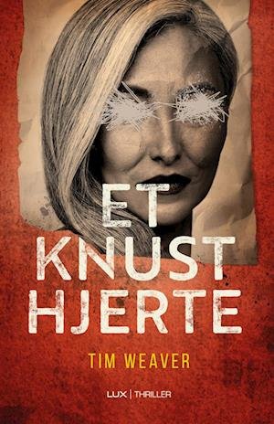 Cover for Tim Weaver · David Raker: Et knust hjerte (Sewn Spine Book) [1º edição] (2022)