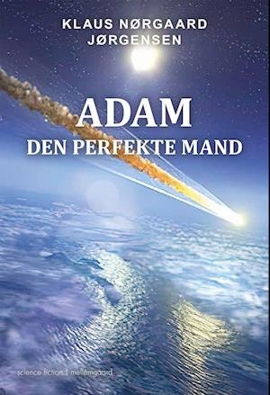Cover for Klaus Nørgaard Jørgensen · Adam - Den perfekte mand (Sewn Spine Book) [1º edição] (2022)